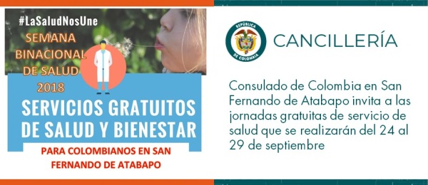 El Consulado de Colombia en San Fernando de Atabapo invita a las jornadas gratuitas de servicio de salud que se realizarán del 24 al 29 de septiembre de 2018